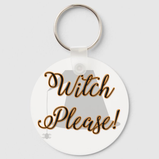 witch please funny halloween with hat key ring (Front)