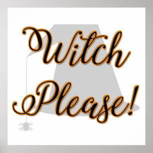 witch please funny halloween with hat poster