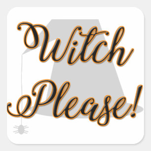 witch please funny halloween with hat square sticker