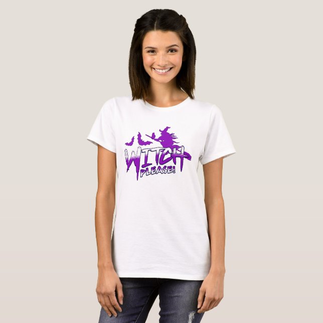 Witch Please! Funny Retro Halloween Witch T-Shirt (Front Full)
