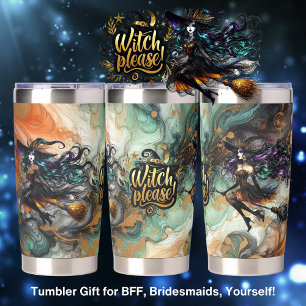 🧙♀️WITCH PLEASE! Gothic Pagan Halloween BFF Insulated Tumbler