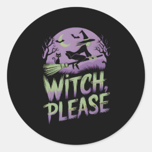 Witch Please Halloween Festival Classic Round Sticker