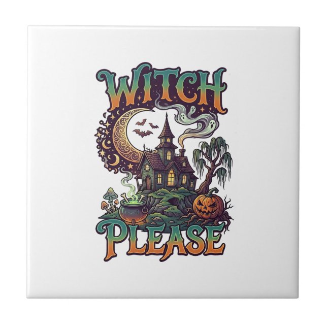 Witch Please Haunted House Crescent Moon Cauldron  Ceramic Tile (Front)