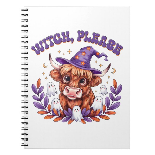 Witch Please Highland Cow Halloween Notebook (Front)