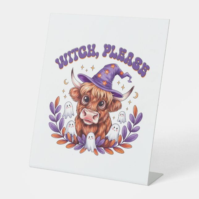 Witch Please Highland Cow Halloween Pedestal Sign (Front)