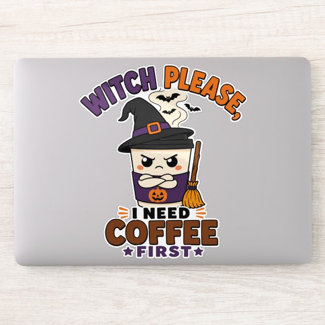 Witch Please I Need Coffee First Funny Halloween (Computer)