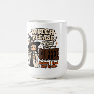 Witch Please I Need My Coffee Nurse Halloween Mug