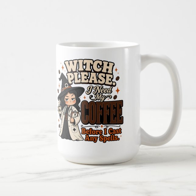 Witch Please I Need My Coffee Nurse Halloween Mug (Right)
