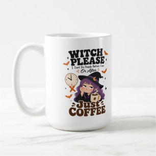 Witch Please Just Coffee Large Mug Halloween Gift