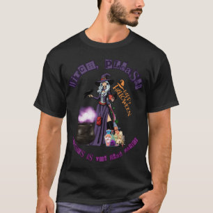 Witch, Please! Physics Is the Real Magic T-Shirt
