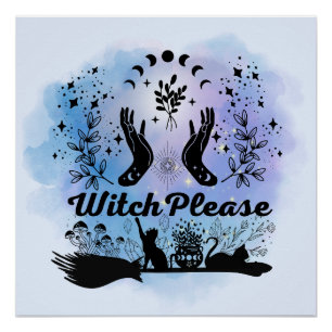 Witch Please: Sassy Sorcery Design Poster