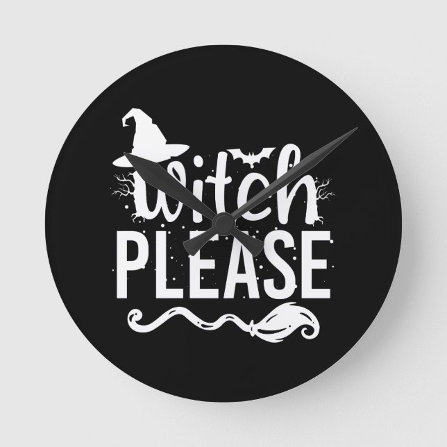 Witch Please Shirt Witch Shirt Funny Halloween Round Clock (Front)