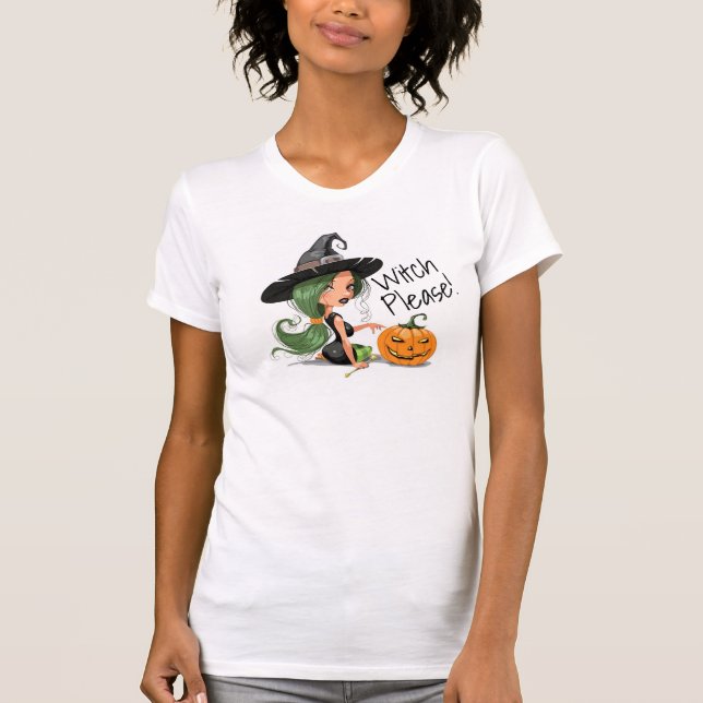 Witch Please T-Shirt (Front)