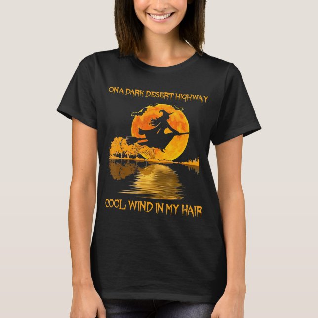 Witch Riding Brooms On A Dark Desert Highways Hall T-Shirt (Front)