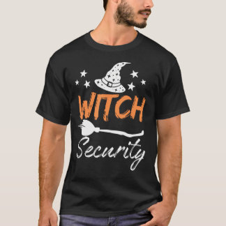 Witch Security Husband Of Witches Halloween T-Shirt