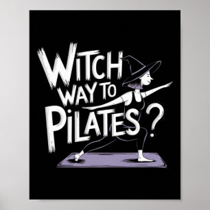 Witch Way To Pilates Funny Halloween Pilates Yoga Poster
