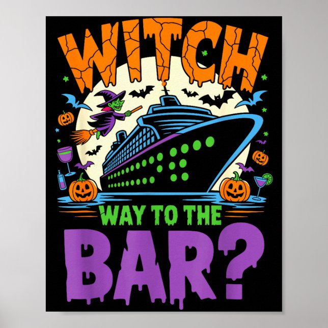 Witch Way To The Bar Funny Halloween Cruise  Poster (Front)
