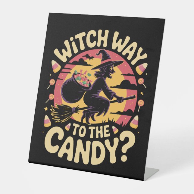Witch Way to the Candy Halloween T-shirt Pedestal Sign (Front)