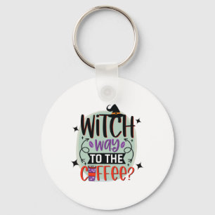 Witch Way To The Coffee Funny Halloween Witch Key Ring