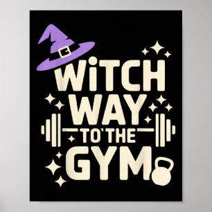 Witch Way To The Gym Poster