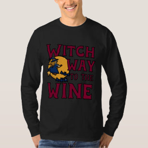 Witch Way To The Wine 19 T-Shirt