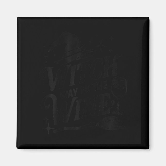 Witch Way To The Wine Funny Drinking Halloween Cos Magnet (Front)