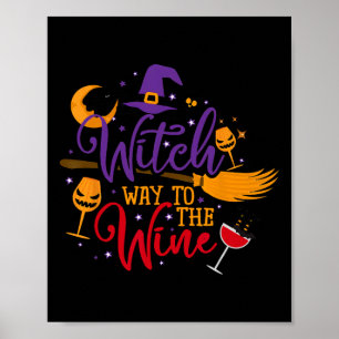 Witch Way To The Wine Halloween Drinking for Wicca Poster