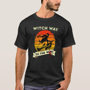 Witch way to the wine halloween witch costume wine T-Shirt