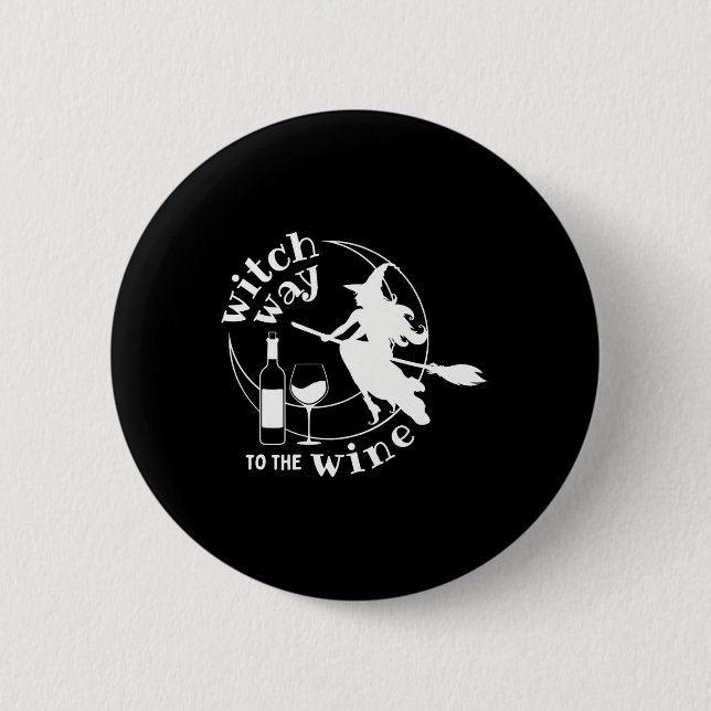 Witch Way To The Wine Halloween Witchy Women Funny 6 Cm Round Badge (Front)