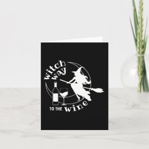 Witch Way To The Wine Halloween Witchy Women Funny Card