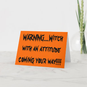 WITCH WITH ATTITUDE (GOOD) COMINT YOUR WAY CARD