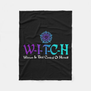Witch - Woman In Total Control Of Herself Fleece Blanket