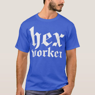 Witchcraft He Worker Witch  T-Shirt