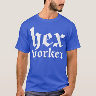 Witchcraft He Worker Witch T-Shirt