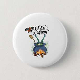 Witches Be Crazy 6 Cm Round Badge