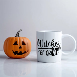 Witches Be Crazy Coffee Mug