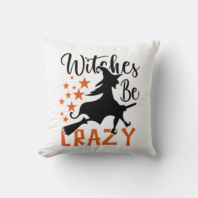 Witches Be Crazy  Cushion (Front)
