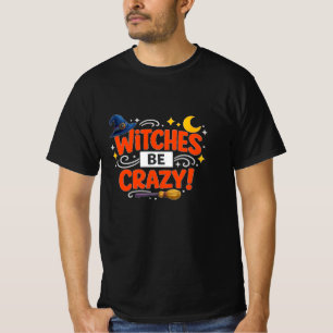 Witches Be Crazy Cute Halloween Typography T-Shirt