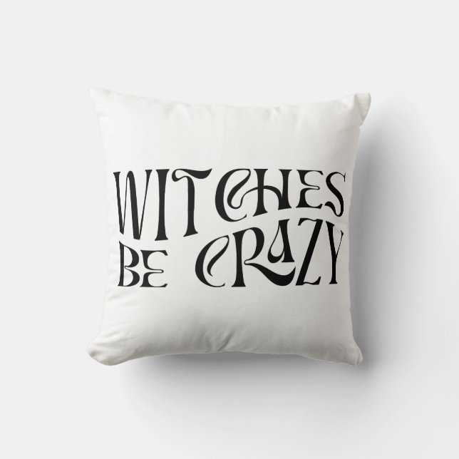 Witches Be Crazy Halloween Cushion (Front)