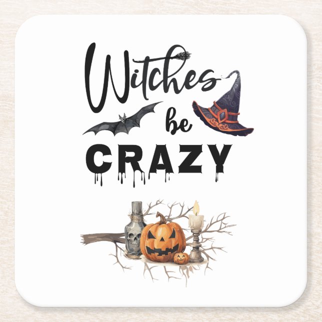 Witches be Crazy Halloween Square Paper Coaster (Front)