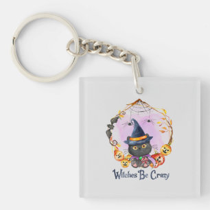 Witches Be Crazy Key Ring