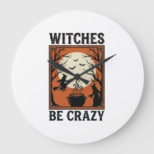 Witches Be Crazy Vintage Halloween Shirt Design (2 Large Clock