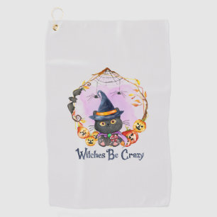 Witches Be Crazy – Witch Black Cat Golf Towel