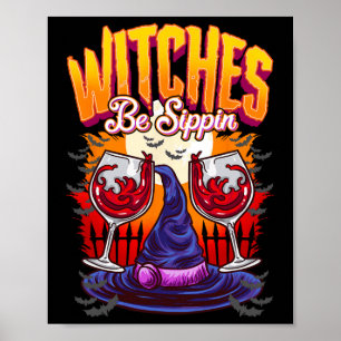 Witches be Sippin' Funny Halloween Party Witch Squ Poster
