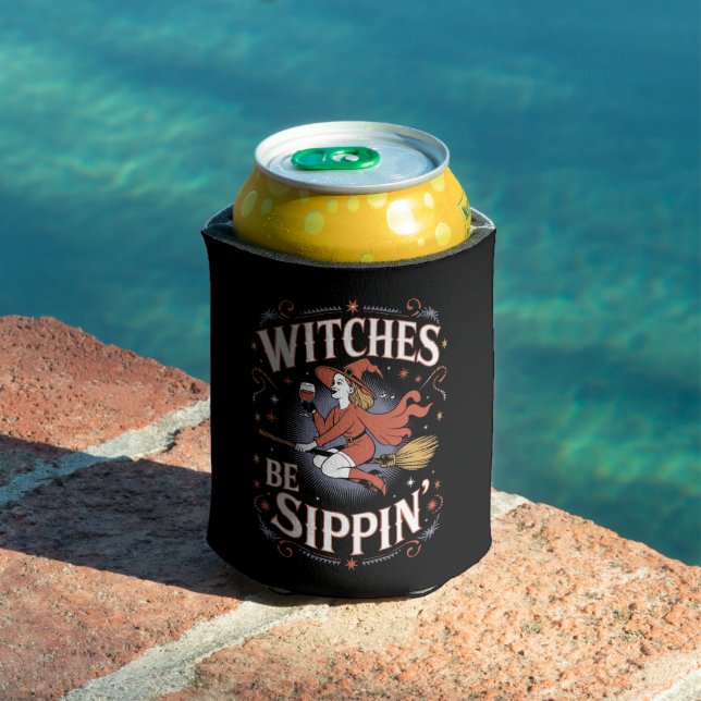 Witches Be Sippin' Halloween Holiday Spooky Can Cooler (In Situ Pool)