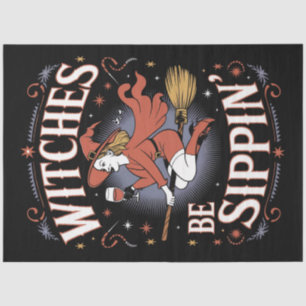 Witches Be Sippin' Halloween Holiday Spooky Tissue Paper