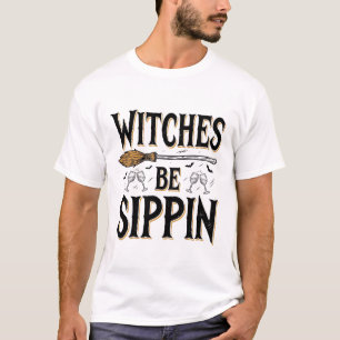 Witches Be Sippin Vintage Halloween Drink Shirt_1 T-Shirt