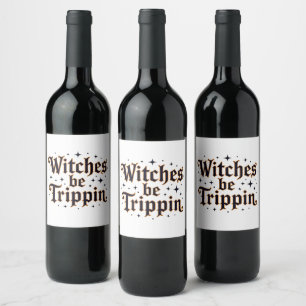 Witches Be Trippin Wine Label