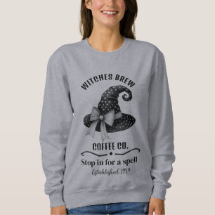 Witches Brew Coffee-Stop In For a Spell-Witch Hat Sweatshirt