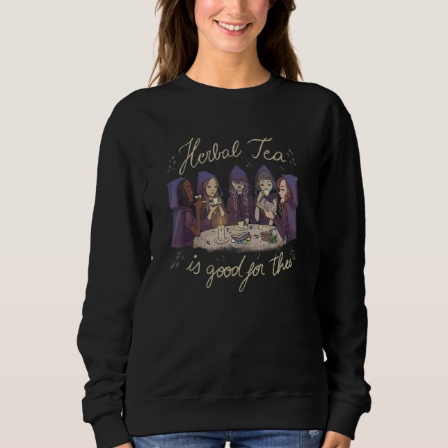Witches Drinking Tea. Wiccan Magical Herbal Tea Pa Sweatshirt (Front)